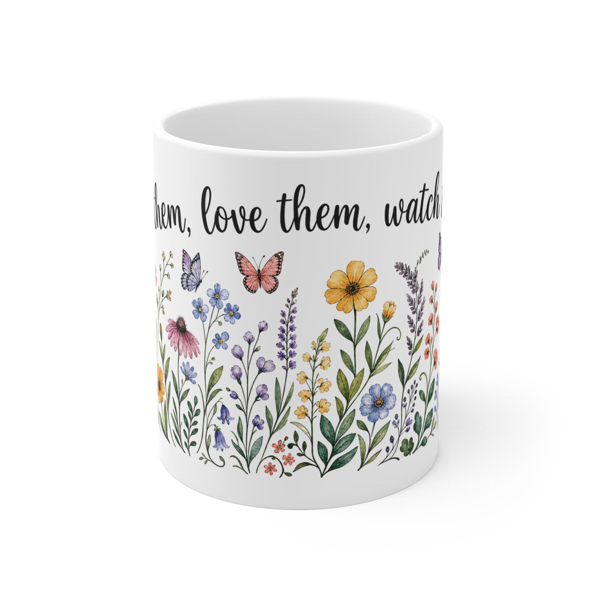 Teach Them, Love Them, Watch Them Grow Kindergarten Teacher Mug