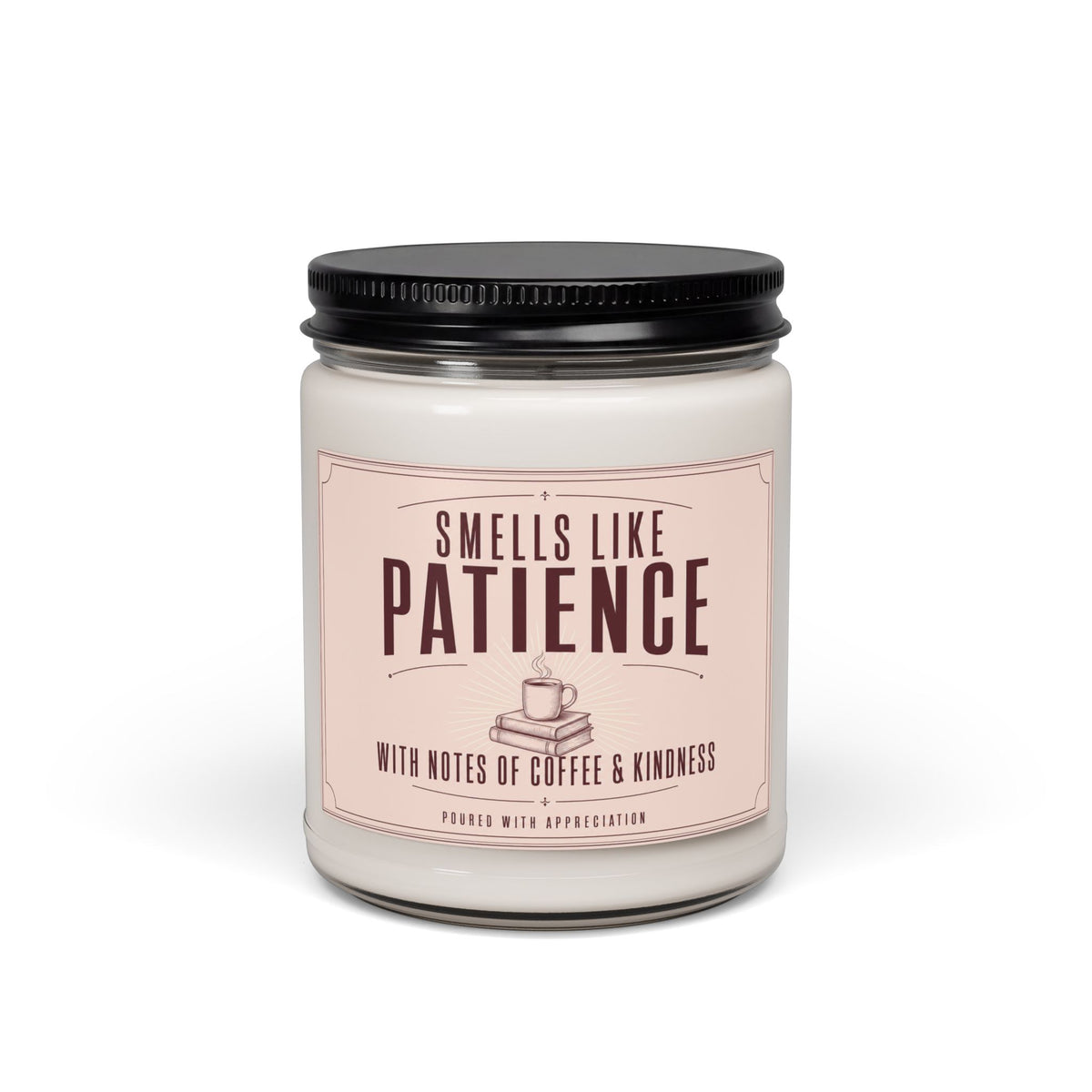 Smells Like Patience Kindergarten Teacher Candle