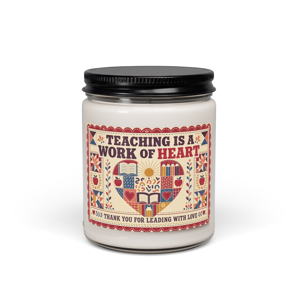 Teaching Is a Work of Heart Kindergarten Teacher Candle