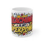 Teaching Is My Superpower Kindergarten Teacher Mug