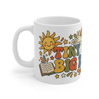 Tiny Humans Big Dreams Kindergarten Teacher Mug