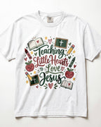 Script Lettering Teaching Little Hearts To Love Jesus Kindergarten Teacher Shirt