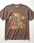 Kindergarten Is A Big Deal Kindergarten Teacher Shirt