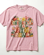 Kindergarten Is A Big Deal Kindergarten Teacher Shirt