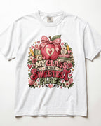 My Class Is The Sweetest Place Kindergarten Teacher Shirt