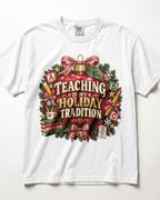 Teaching Is My Holiday Tradition Kindergarten Teacher Shirt