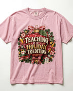 Teaching Is My Holiday Tradition Kindergarten Teacher Shirt