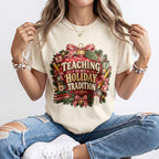 Teaching Is My Holiday Tradition Kindergarten Teacher Shirt