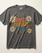 Small Moments Matter Kindergarten Teacher Shirt