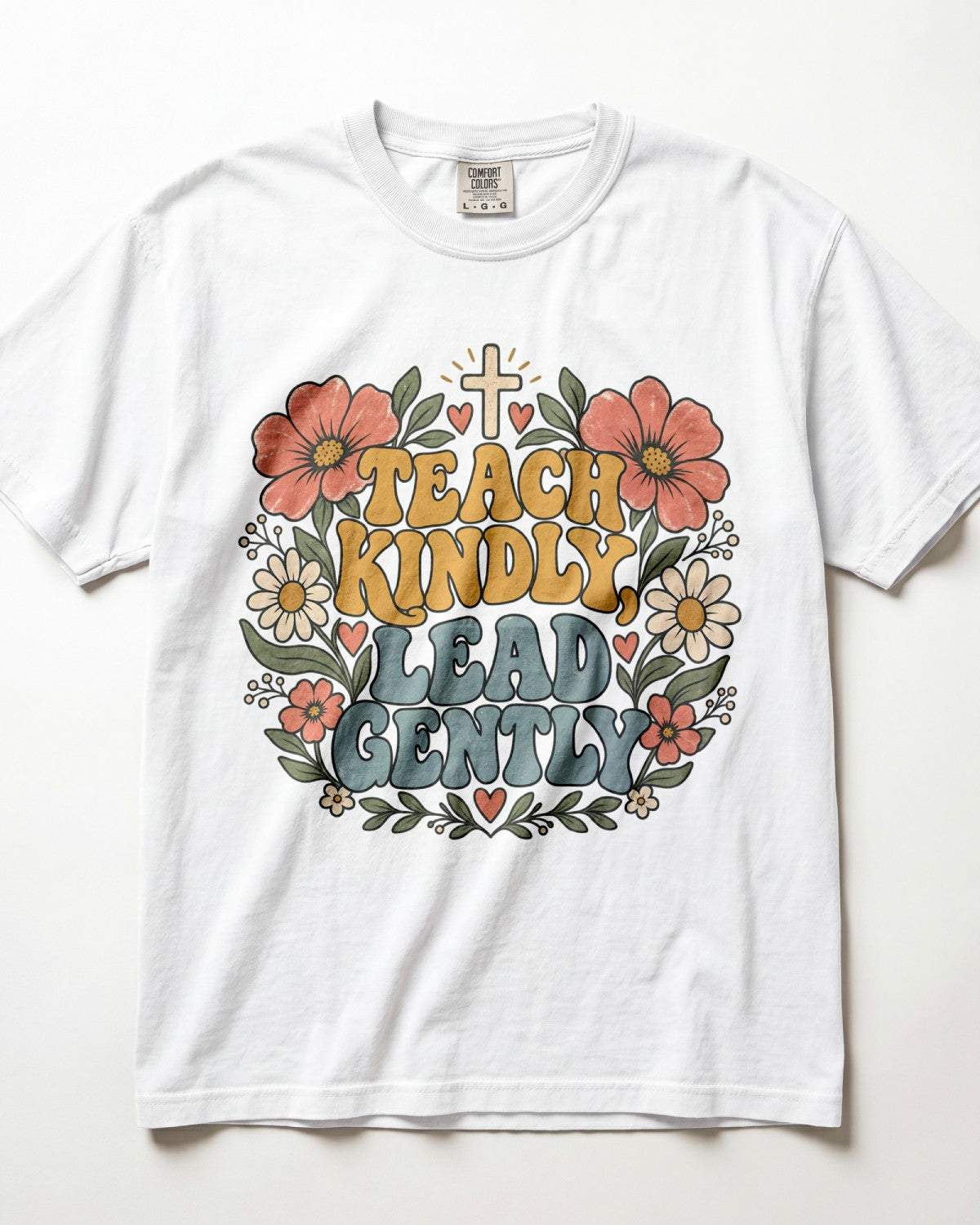 Teach Kindly, Lead Gently Kindergarten Teacher Shirt