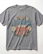 Teaching With A Tender Heart Kindergarten Teacher Shirt