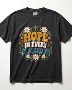 Hope In Every Classroom Kindergarten Teacher Shirt