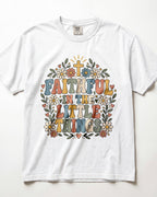 Faithful In The Little Things Kindergarten Teacher Shirt