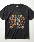 Faithful In The Little Things Kindergarten Teacher Shirt
