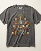 Faithful In The Little Things Kindergarten Teacher Shirt