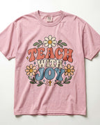 Teach With Joy Kindergarten Teacher Shirt