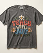 Teach With Joy Kindergarten Teacher Shirt