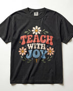 Teach With Joy Kindergarten Teacher Shirt