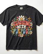 Teaching With Purpose Kindergarten Teacher Shirt