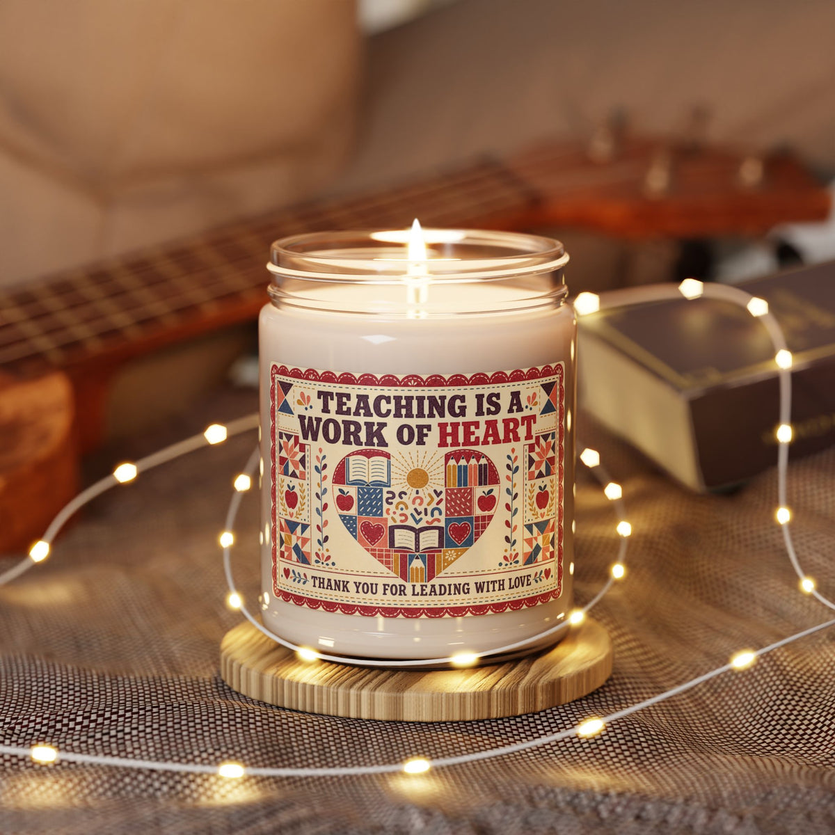 Teaching Is a Work of Heart Kindergarten Teacher Candle